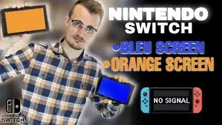 Nintendo Switch r&eacute;solution probl&egrave;me &eacute;cran BLEU/ORANGE & bloqu&eacute; sur le logo Nintendo switch.