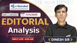 The Hindu Editorial Analysis | 7th November 2025 | By Dinesh Sir | Daily Live at 8 AM | #airgurukul