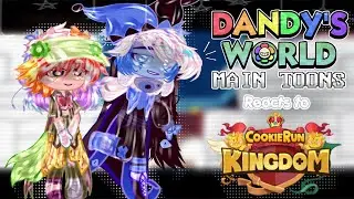 Dandy&rsquo;s World Main Toons reacts to CookieRun:Kingdom || NOT OG || MY AU || CREDS IN DESC ||