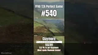 FFXII Perfect Game 540 | Claymore Chest #Shorts #FinalFantasy #Gaming #RetroGaming