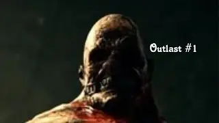 Outlast #1 F****** HELL MATE