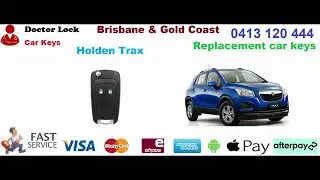 Replacement Holden Trax keys Doctor Lock Locksmiths