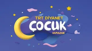Ramazan Özel İçeriklerimiz | Genel Tanıtım | TRT Diyanet Çocuk