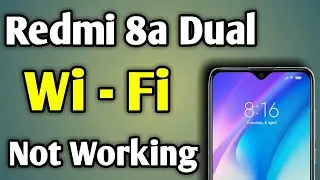 Redmi 8A Dual Wifi Not Working | Wifi Problem In Redmi 8A Dual | Redmi Mobile Wifi Problem