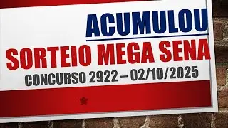 ACUMULOU | RESULTADO MEGA SENA 02/10/2025 CONCURSO 2922
