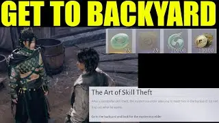 Where winds meet - go to backyard and look for mysterious elder (the art of skill theft)