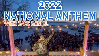 2022 National Anthem feat. Zakk Daniel w/CHANT
