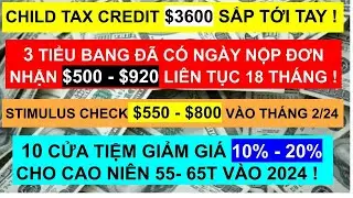 C&Oacute; CHILD TAX CREDIT $3600 + $920/18 TH&Aacute;NG +STIMULUS CHECKS $550 - $800 V&Agrave;O 2/2024 !CUỘC SỐNG MỸ 365