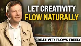 Eckhart Tolle – Embrace Uncertainty and Watch Creativity Flow