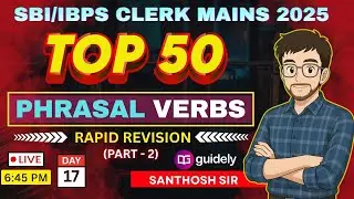 TOP 50 PHRASAL VERBS -2 | SBI / IBPS CLERK MAINS 2025 | DAY 17 | English by SANTHOSH SIR #ibps