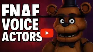 Актёры озвучки из Fnaf