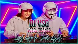 DJ VSG - Lost Inside Your Light (Vocal Trance Music)