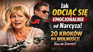 Jak ODCIĄĆ SIĘ EMOCJONALNIE od Narcyza: 20 Krok&oacute;w do Wolności. Raz na Zawsze.