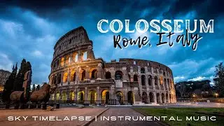 The Colosseum at Night 🇮🇹 Rome, Italy | Timelapse of Sky | Beautiful Instrumental Music | 3 Hrs | HD