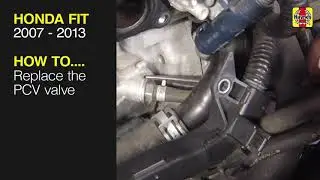 How to Replace the PCV valve on the Honda Fit 2007 to 2013
