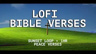 1 Hour of Peaceful Bible Verses | Lo-Fi Christian Music | Aesthetic Windows 98 Cross Background
