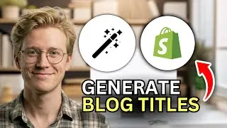 How to Generate Blog Titles for Shopify Posts - Easy Guide 2026