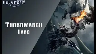 [FF14] Thornmarch (Hard)