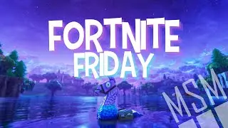 Fortnite Friday!