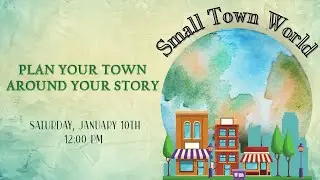 Small Town World | Plan Your Town Around Your Story