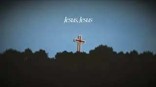 Enjoy Worship - Jesus, Jesus (Official Lyric Video)