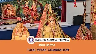 Tulsi Vivah 2024 Highlights | Radha Krishna Temple of Bay Area