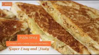 Pizza Style Chicken and Cheese Grilled Sandwich | Easy Recipe| Cook with Hana
