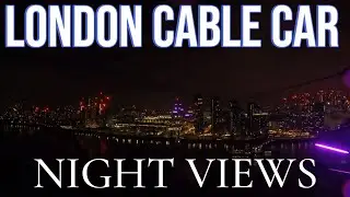Breathtaking Night Views from the IFS London Cable Car | Royal Docks to Greenwich