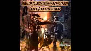 Adrenokrome vs Twilight & Jackall - The Bad Clan
