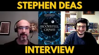 Fantasy Author Interview with Stephen Deas about The Moonsteel Crown