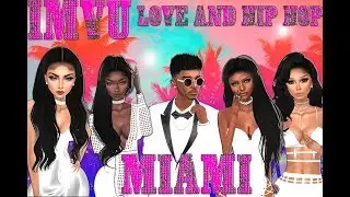 Imvu Love and Hip Hop Miami Intro
