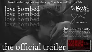 love bombed: the documentary (The Official Trailer)