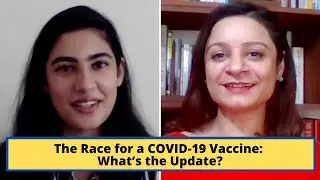 The Race for a COVID-19 Vaccine: What&rsquo;s the Update?