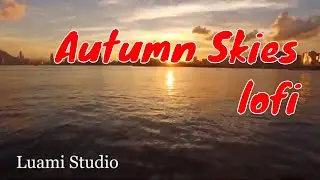 Autumn Skies - Lofi - Luami Studio