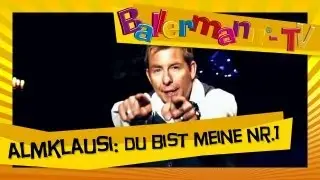 Almklausi - Du bist meine Nr. 1 ++ BALLERMANN.TV MUSIKVIDEO