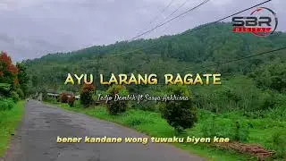 DJ REMIX  AYU LARANG RAGATE - SASYA ARKHISNA FEAT TEDJO DEMIK