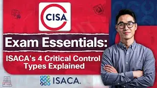 CISA Exam Essentials ISACA's 4 Critical Control Types Explained