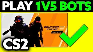 How To Play 1V5 Bots CS2 (2025) - Step by Step