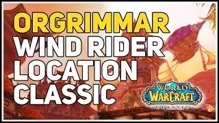 Orgrimmar Wind Rider WoW Classic