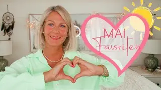 BESTE MAI FAVORITEN ´24 I BEAUTY uvm.