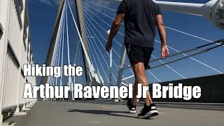Hiking Across The Arthur Ravenel Jr Bridge | RV Life