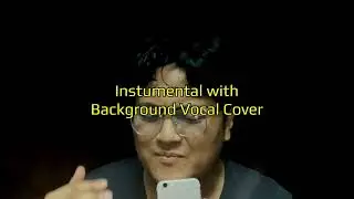 Earl Agustin - Tibok (Instrumental with Background Vocal Cover)