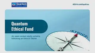 Quantum Ethical Fund - NFO Opens 2nd Dec&rsquo;24