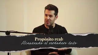 🎧 Episodio 12 - Propósito real: Alcanzando el verdadero éxito. Con Jorge Soto