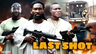 LAST SHOT | SYLVESTER MADU | CYRIL PHARAOH | LATEST NOLLYWOOD ACTION MOVIES