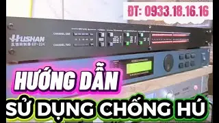 HƯỚNG DẪN SỬ DỤNG CHỐNG HÚ DBX AFS 224, FEEDBACK HUSHAN GF224