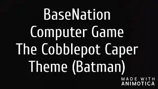 BaseNation Computer Game The Cobblepot Caper Theme (Batman)