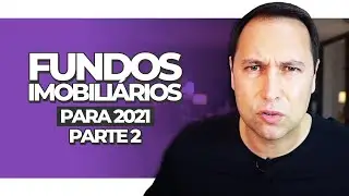 MELHORES FUNDOS IMOBILI&Aacute;RIOS para 2021: Dividendos, ETF XFIX, BCFF11, e HFOF11