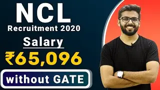 NCL Recruitment 2020 | Salary ₹65,096 | Without GATE | NO Interview | Latest Jobs 2020