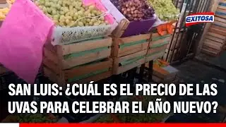 🔴🔵 San Luis: ¿Cuál es el precio de las uvas para celebrar el Año Nuevo?